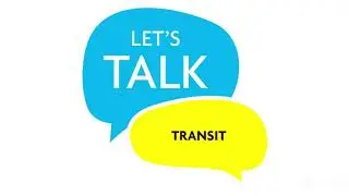 Let's Talk Transit