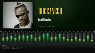 Buccaneer - Good Director (Swing Easy Riddim) [HD]