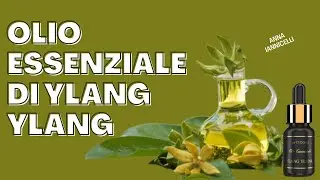 Olio essenziale di Ylang Ylang proprietà e benefici