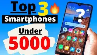 Best Smartphone Under 5000 | Top 3 BEST phones Under 5000 in 2020