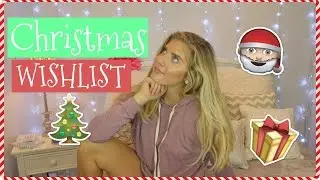 CHRISTMAS WISH LIST 2016//Gift Ideas!
