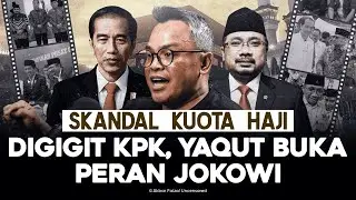 SKANDAL KUOTA HAJI. DIGIGIT KPK, YAQUT BUKA PERAN JOKOWI