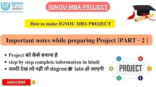 Important notes while preparing Project (Part -2) | IGNOU MBA PROJECT || #ignou #ignouuniversity