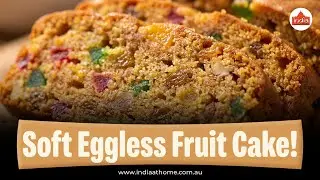 Soft Eggless Fruit Cake! | Cherabs Eggless Fruit Cake &ndash; Rich & Moist 🍰