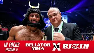 BELLATOR MMA vs. RIZIN | In Focus - Final Episode