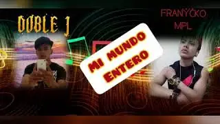 Mi Mundo Gira hacia Ti.❤Records Doble (J) Feat Franycko MPL La Nuevo Version Original oficial