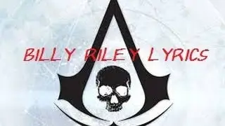 || Billy Riley | Lyrics | Assassin's Creed IV ||
