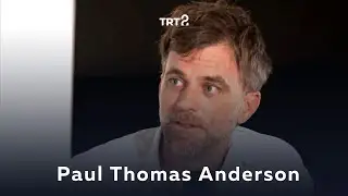 Paul Thomas Anderson | Yönetmen Sineması