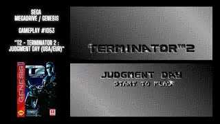 T2 - Terminator 2 : Judgment Day (USA/EUR) (Megadrive / Genesis / Gameplay #1053)