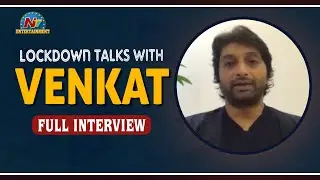 Actor Venkat Exclusive Interview About Lockdown Talks With NTV | NTV Entertainment