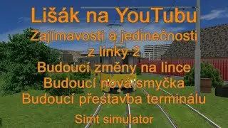 Simt simulator - Zajímavosti a budoucí změny na lince 2 s povídáním