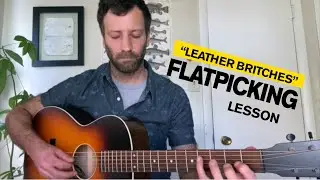”Leather Britches”: A Classic Fiddle Tune, Arranged for Flatpickers