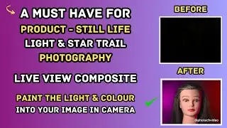 WOW This Is SO USEFUL For Still Life, Product, Light & Star Trail Photography. Live View Composite