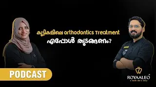 Kids&rsquo; Teeth Gaps & Braces &mdash; When to Start? |The Royaaleo Lounge Podcast EP3