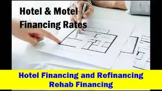 Hotel Financing and Refinancing | CALL (855) 734-1122