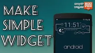 Zooper Widget - How to Make a Simple Widget || Step by Step Guide.