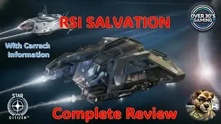 RSI Salvation the Complete Guide and In's and Out's of how to use this beautiful ship w/ the Carrack