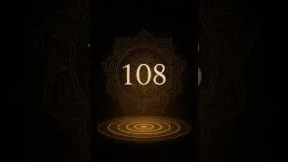 Why 108 Is the Most Sacred Number in the Universe | Spiritual Code Explained