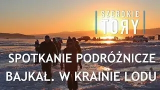 Bajkał. W krainie lodu. Pokaz slajdów z opowieściami z Syberii.