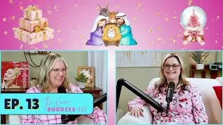 A Know Buddies' Christmas &mdash; Stories of Hope, God Winks & Holiday Traditions 🎄 | (Ep. 13)