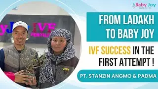 Patient's Review: IVF Success Story of Stanzin Angmo & Padma On First Attempt | Baby Joy IVF
