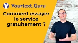 Comment essayer yourtext.guru gratuitement ?
