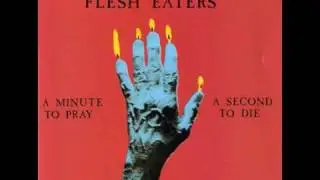 The Flesh Eaters - Divine Horseman