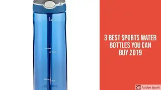 3 Best Sports Water Bottles You Can Buy 2019