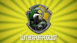 SlytherPuffPodcast (Teaser) | TheBakeey / WiseHufflepuff
