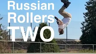 These Kids Can Skate &mdash; Russian Rollers Aggressive Inline Rollerblading Part Two