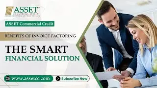 Benefits of Invoice Factoring: The Smart Financial Solution
