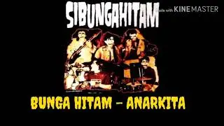 BUNGA HITAM - Anarkita.(lirik)