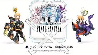 World of Final Fantasy Blind Playthrough Part 17/11(14*) w/ Team BnB