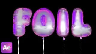 Create Shiny Foil  Balloon Text in After Effects! NO PLUGINS