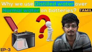Why do we refill our batteries with distilled water | Clear Cut | Epi - 3 | Tamil | Knowledge ON