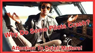 Why Some Pilots Crash: The Deadly Consequences of Ignoring Critical Details | Cockpit Wisdom: Ep. 5