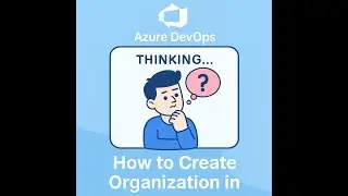 4. How to Create an Organization & Initial Setup in Azure DevOps | Step-by-Step Guide (2025)