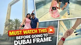 👉 MUST WATCH This Before Visiting Dubai Frame 🇦🇪 | Ticket, Glass Floor & Tips