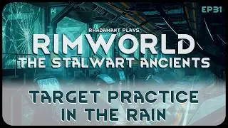 Target Practice In The Rain in The Stalwart Ancients - RimWorld Ancient Gene Lab // EP31