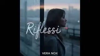Vera NoX - Riflessi [OFFICIAL LYRICS VISUALIZER] #indie #music #pop