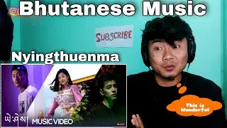 Nyingthuenma - Sonam Wangchen Ft. 4twentywithChogo | Sonam Peldon | [ REACTION !! ]