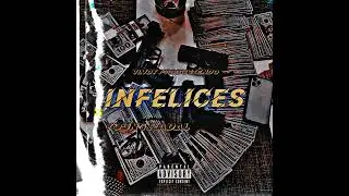 Young Radal - INFELICES ( Prod: VladyProduciendo )