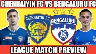 ISL7|Chennaiyin Fc vs Bengaluru Fc|League Match Preview|Chennaiyin FC's Third Match This Season|TFT