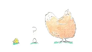 Which Came First - the Chicken or the Egg?