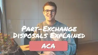 Part-Exchange Non Current Asset Disposals Explained | Accounting Fundamentals ACA ICAEW