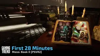 Moss: Book II - First 28 Minutes - PSVR2