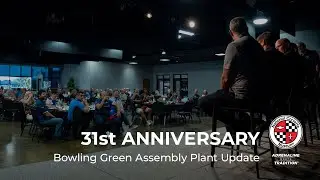 2025 National Corvette Museum Anniversary: Bowling Green Assembly Plant Update