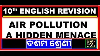 Air Pollution: A Hidden Menace | Class 10 English BSE Odisha | Full Revision, Summary & Q&A
