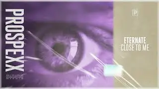 Eternate - Close to Me (Official Audio)