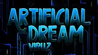 Artificial Dream by iIiViRuZiIi 100% (Extreme Demon)